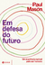 Em Defesa do Futuro - Paul Mason - Zahar 