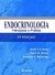 Livro Endocrinologia - Princípios e Prática Editora Atheneu