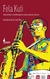 Fela Kuti: Contracultura e (Con)tradição na Música Popular Africana - Silva, Rosa Aparecida Couto - Alameda