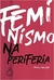 Feminismo na Periferia - Mikki Kendall - Rua do Sabão