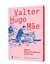 Homens Imprudentemente Poéticos - Valter Hugo Mãe - Biblioteca Azul