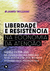 Liberdade E Resistencia Na Economia Da Atenção - James Williams - Arquipélago