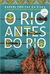 O Rio Antes do Rio - Rafael Freitas da Silva - Relicário 