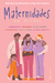 Maternidades no Plural: Retratos de Diferentes formas de Maternar - Baracat, Annie; Bastos, Deh; Batista, Glaucia - Fontanar
