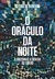 O Oráculo Da Noite - Ribeiro, Sidarta - Companhia das Letras