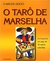O Tarô de Marselha: Acompanha Um Jogo De 78 Cartas Coloridas - Carlos Godo - Pensamento