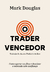 O Trader Vencedor - Douglas, Mark - Portfolio - Penguin