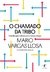 O chamado da tribo: Grandes pensadores para o nosso tempo