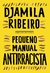 Pequeno Manual Antirracista - Ribeiro, Djamila - Companhia das Letras