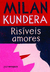 Risíveis Amores - Kundera, Milan - Companhia de Bolso