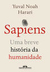 Sapiens (Nova Edição) - Harari, Yuval Noah - Companhia das Letras