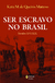 Ser Escravo No Brasil: Seculos Xvi-Xix - Katia M. De Queiros Mattoso - Vozes