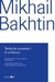 Teoria do Romance I: A Estilística - Mikhail Bakhtin - Editora 34