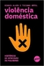Violência Doméstica: Histórias de Opressão às Mulheres - Bianca Alves e Ticiana Oppel - Dita