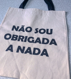 Ecobag - Não sou obrigada - comprar online