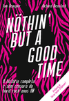 Livro - Nöthin' But a Good Time: A História Completa e Sem Censura do Hard Rock Anos 80