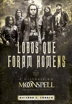 Livro - Lobos Que Foram Homens (Moonspell)