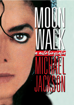 Livro - Moonwalk: A Autobiografia de Michael Jackson