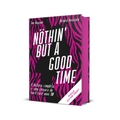 Livro - Nöthin' But a Good Time: A História Completa e Sem Censura do Hard Rock Anos 80 - comprar online