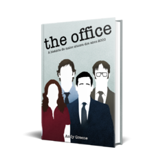 The Office: A História da Maior Sitcom dos Anos 2000 - comprar online