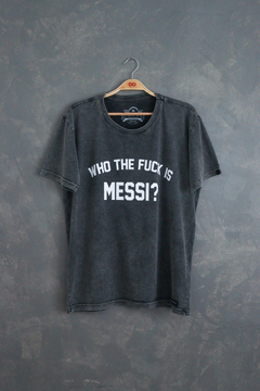 T-shirt Estonada Who the Fuck is Messi (SALE)
