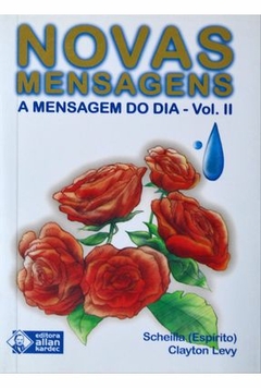 NOVAS MENSAGENS-A MENSAGEM DO DIA VOL.II