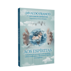 AOS ESPIRITAS - DIVALDO PEREIRA FRANCO