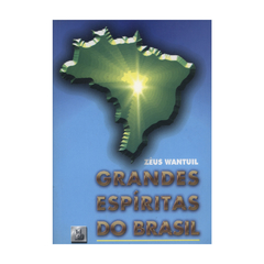GRANDES ESPIRITAS DO BRASIL - ZEUS VANTUIL