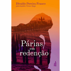 PÁRIAS EM REDENÇÃO - VICTOR HUGO