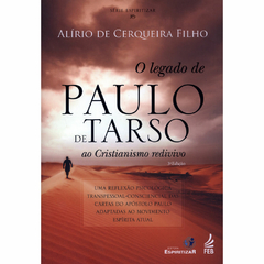 O LEGADO DE PAULO DE TARSO, ALIRIO DE CERQUEIRA, ESPIRITIZAR