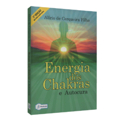 ENERGIA DOS CHAKRAS E AUTOCURA