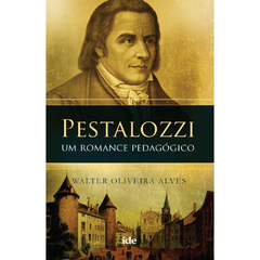 PESTALOZZI UM ROMANCE PEDAGÓGICO