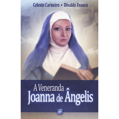 VENERANDA JOANNA DE ANGELIS, A - CELESTE SANT