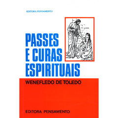 PASSES E CURAS ESPIRIUAIS - WENEFLEDO DE TOLE
