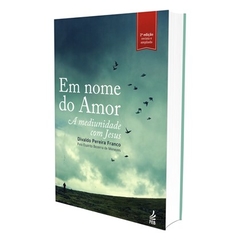 EM NOME DO AMOR A MEDIUNIDADE...NOVO PROJETO