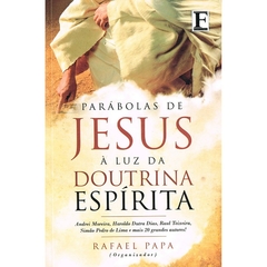 PARÁBOLAS DE JESUS À LUZ DA DOUTRINA ESPÍRITA, VOL 1