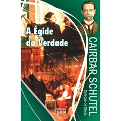 ÉGIDE DA VERDADE (A) - CAIRBAR SCHUTEL