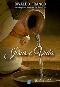 JESUS E VIDA - DIVALDO FRANCO/VANESSA ANSELON