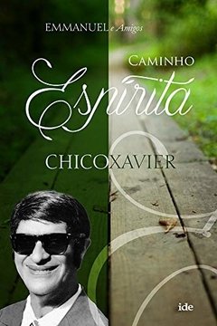 CAMINHO ESPIRITA - FRANCISCO CANDIDO XAVIER