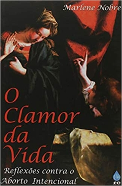 CLAMOR DA VIDA, O - MARLENE NOBRE
