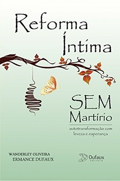 REFORMA INTIMA SEM MARTIRIO - WANDERLEY S. DE