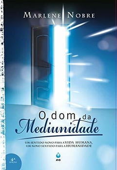 DOM DA MEDIUNIDADE, O - MARLENE NOBRE - comprar online