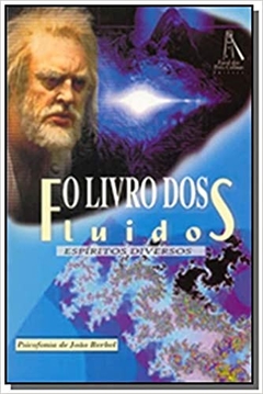 O LIVRO DOS FLUIDOS, ESPIRITOS DIVERSOS