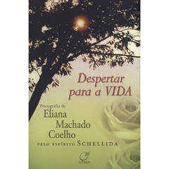 DESPERTAR PARA A VIDA-LUMEM - ELIANA MACHADO