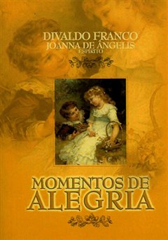 MOMENTOS DE ALEGRIA - DIVALDO PEREIRA FRANCO