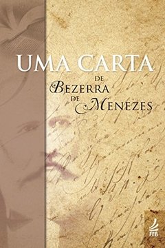 UMA CARTA DE BEZERRA DE MENEZES