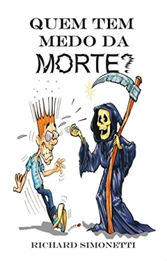 QUEM TEM MEDO DA MORTE? - RICHARD SIMONETTI