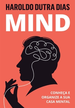 MIND - CONHEÇA E ORGANIZE SUA CASA MENTAL