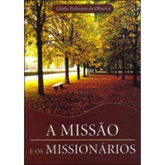 A MISSÃO E OS MISSIONÁRIOS, FRANCISCO SPINELLI