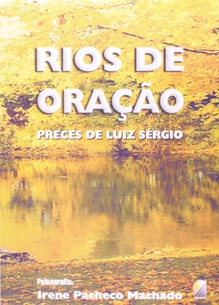 RIOS DE ORACAO - IRENE PACHECO MACHADO